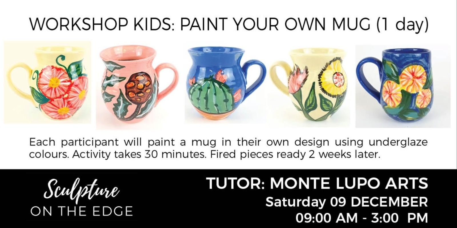 Banner image for WORKSHOP KIDS: Paint your own mug with Monte Lupo Arts Saturday 09 December
