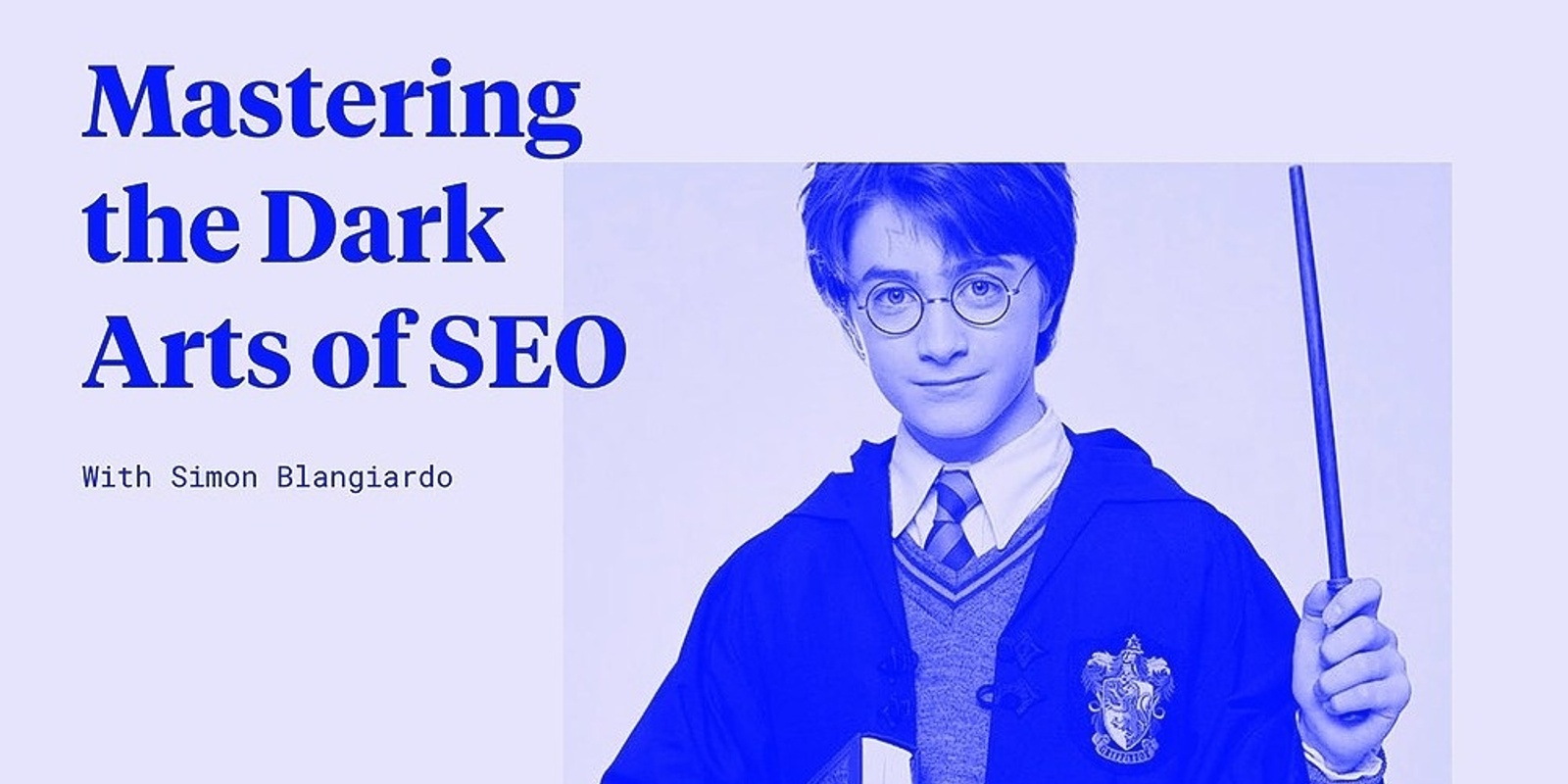 Banner image for Mastering the dark arts of SEO