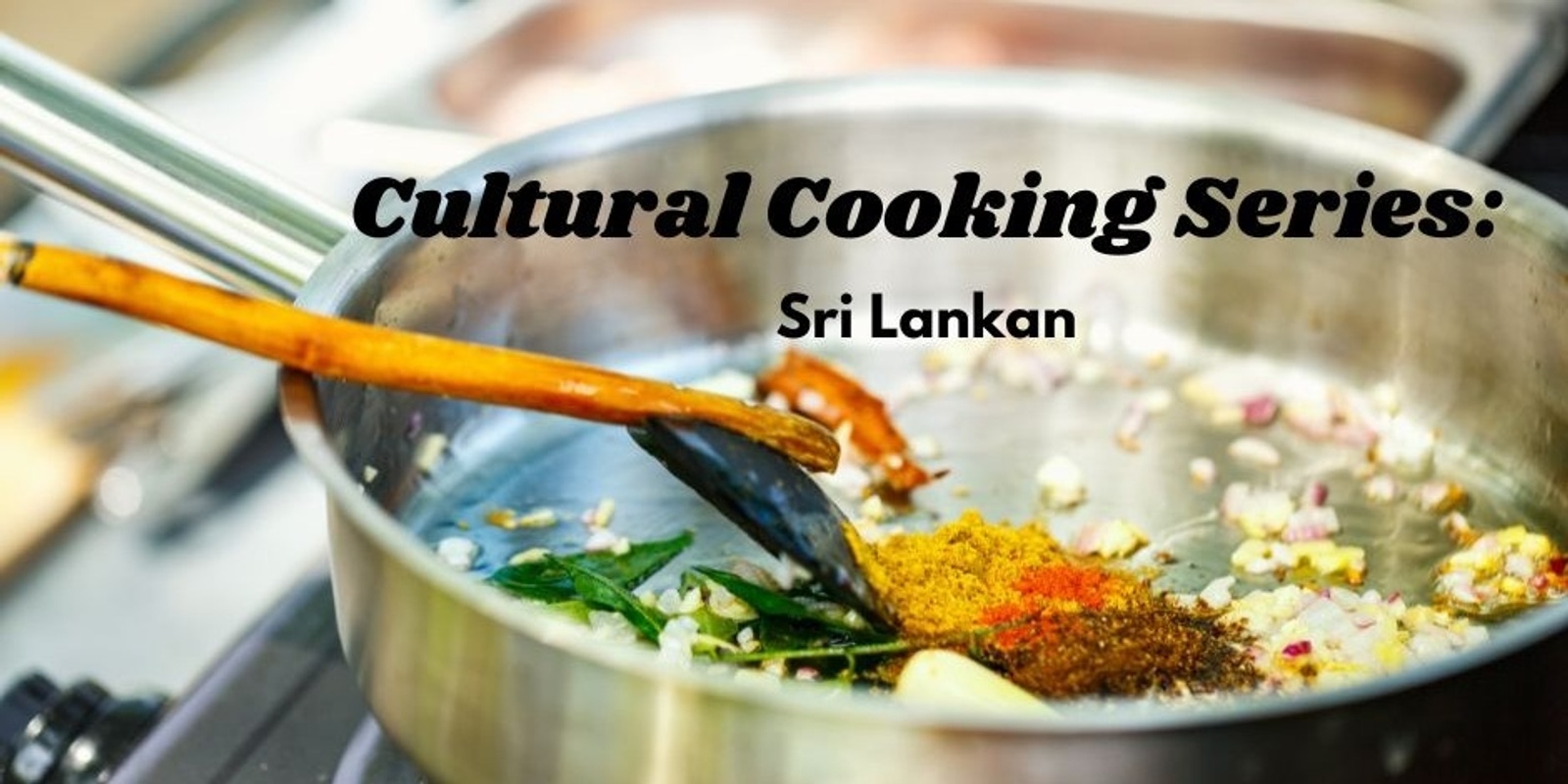 Banner image for Cultural Cooking Series: Sri Lankan