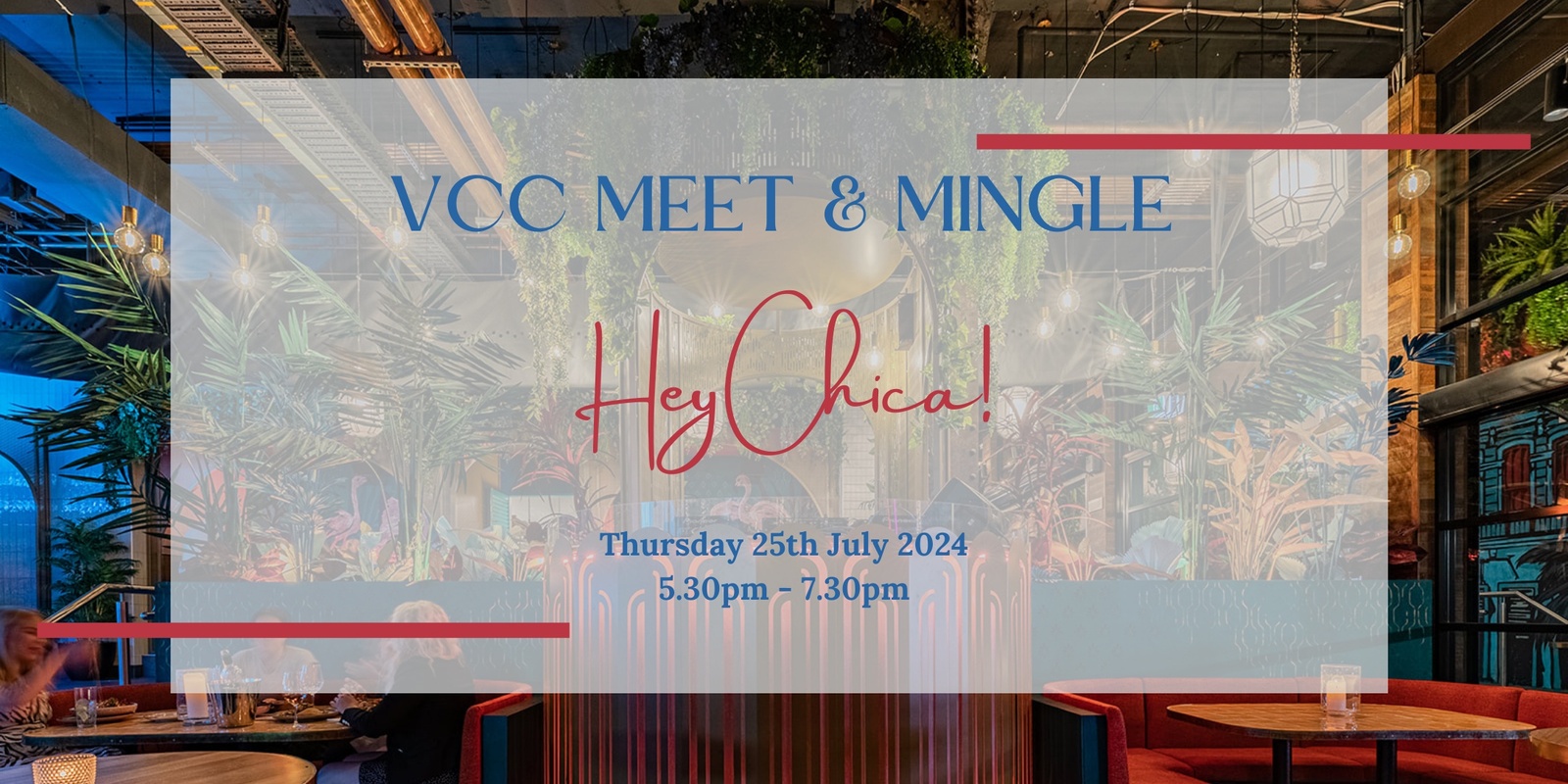Banner image for VCC Meet & Mingle - Hey Chica!