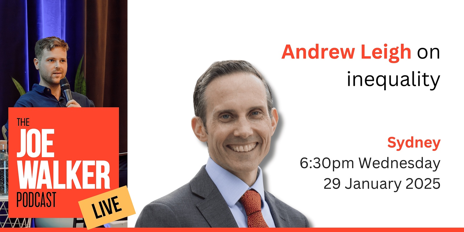 Banner image for Joe Walker Podcast LIVE — Andrew Leigh on Inequality [Sydney]