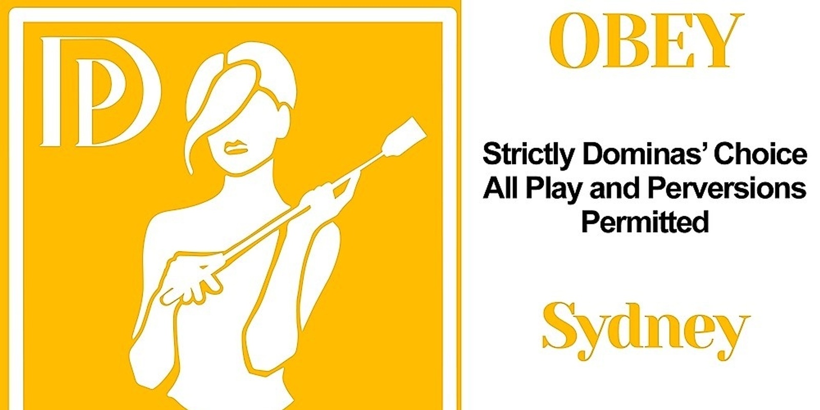 Banner image for Sydney Obey! Dominas Choice ~ 26 April 2021