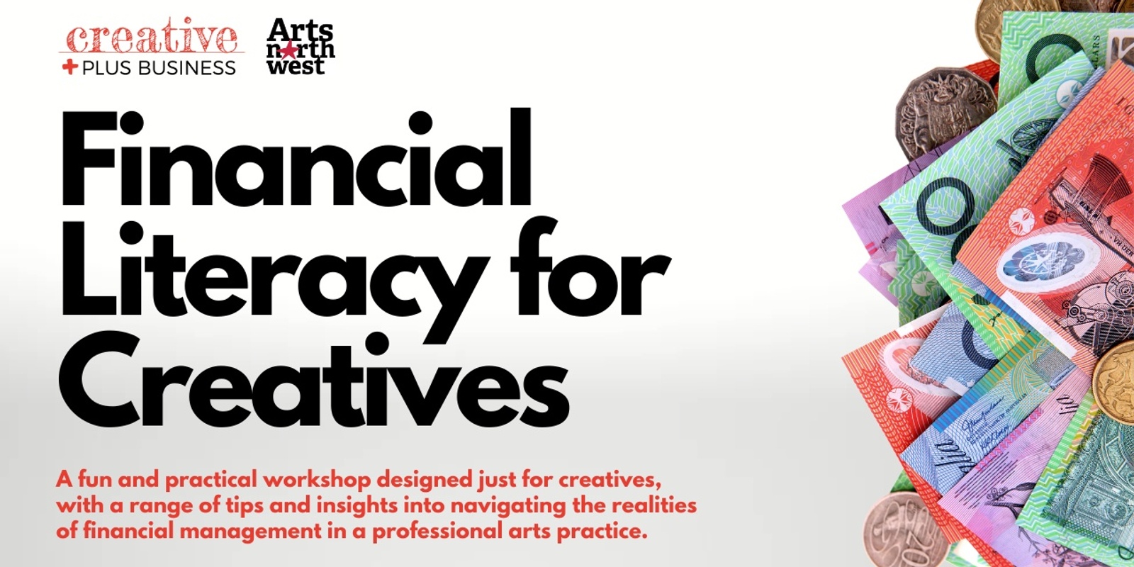 Banner image for Creative Plus Business workshop: Financial Literacy For Creatives