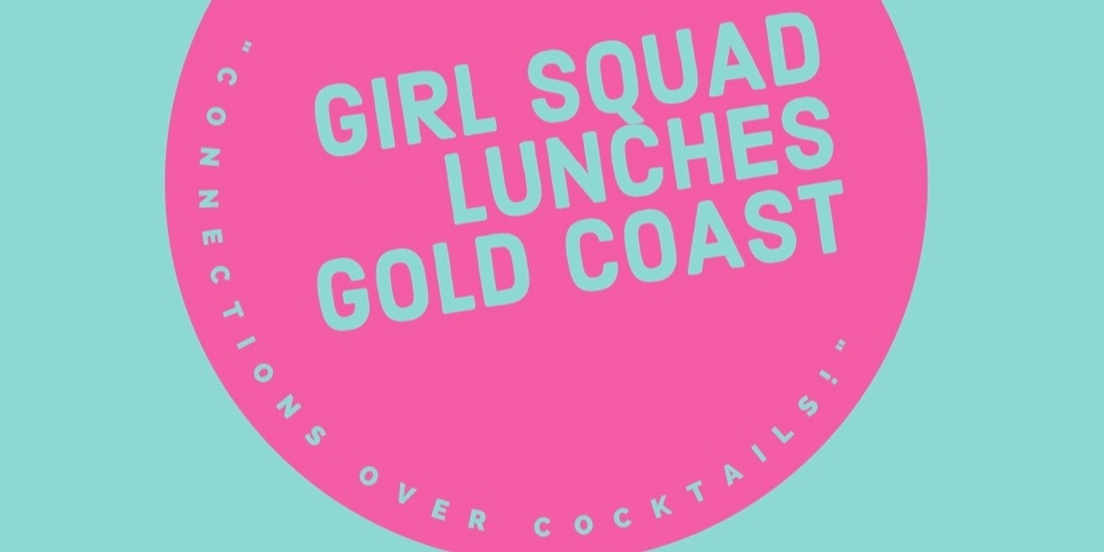 Banner image for GIRL SQUAD LUNCHES GOLD COAST