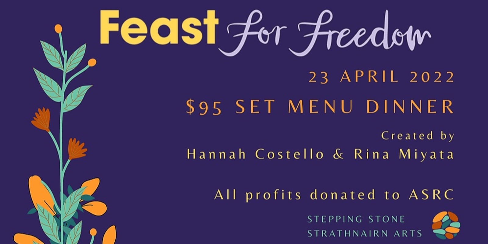 Stepping Stone's Feast for Freedom; Set Menu by Hannah Costello and Rina Miyata