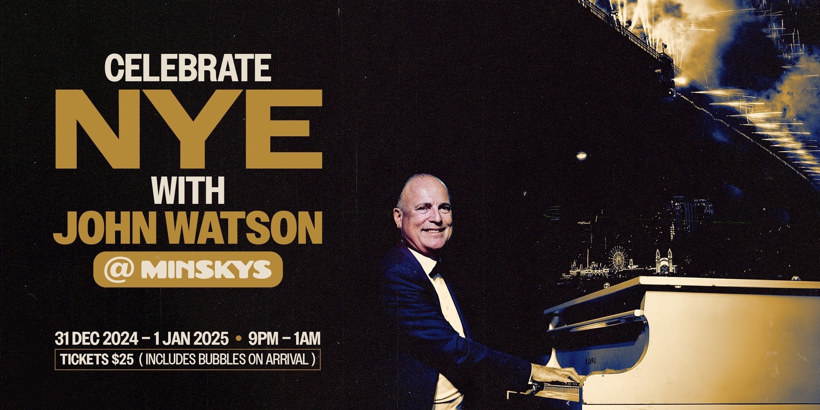 Banner image for NYE at Minskys with The Original Piano Man | John Watson