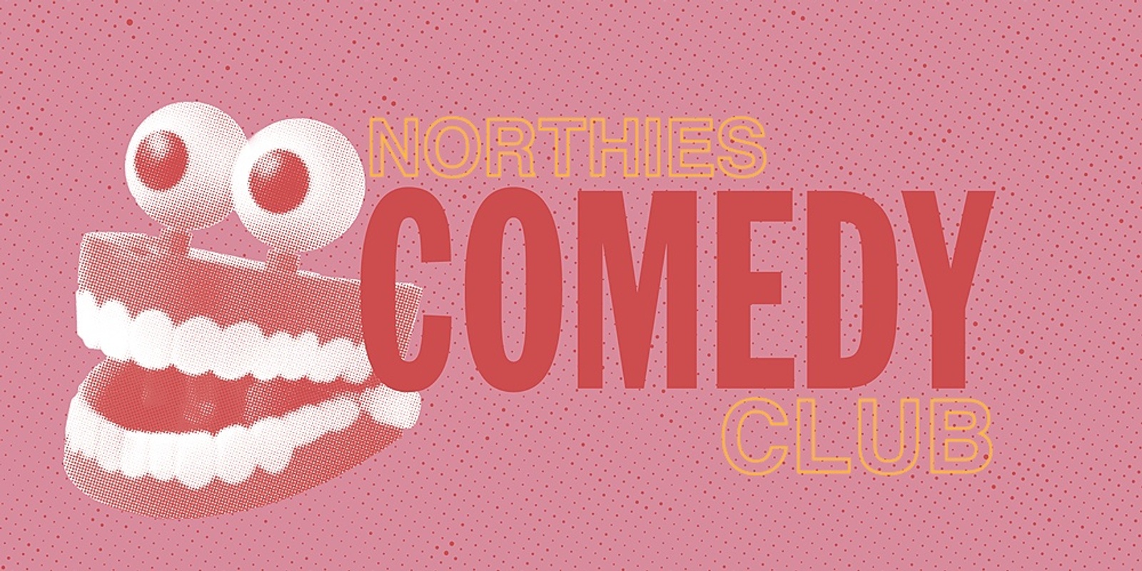 Banner image for Northies Comedy Club ft Sean Woodland & Support