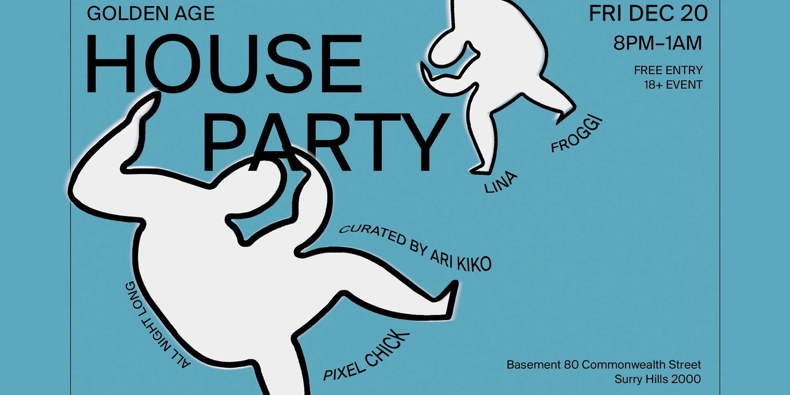 Banner image for GOLDEN AGE HOUSE PARTY IN THE BAR ft. ARI KIKO, LINA, PIXEL CHICK, FROGGI