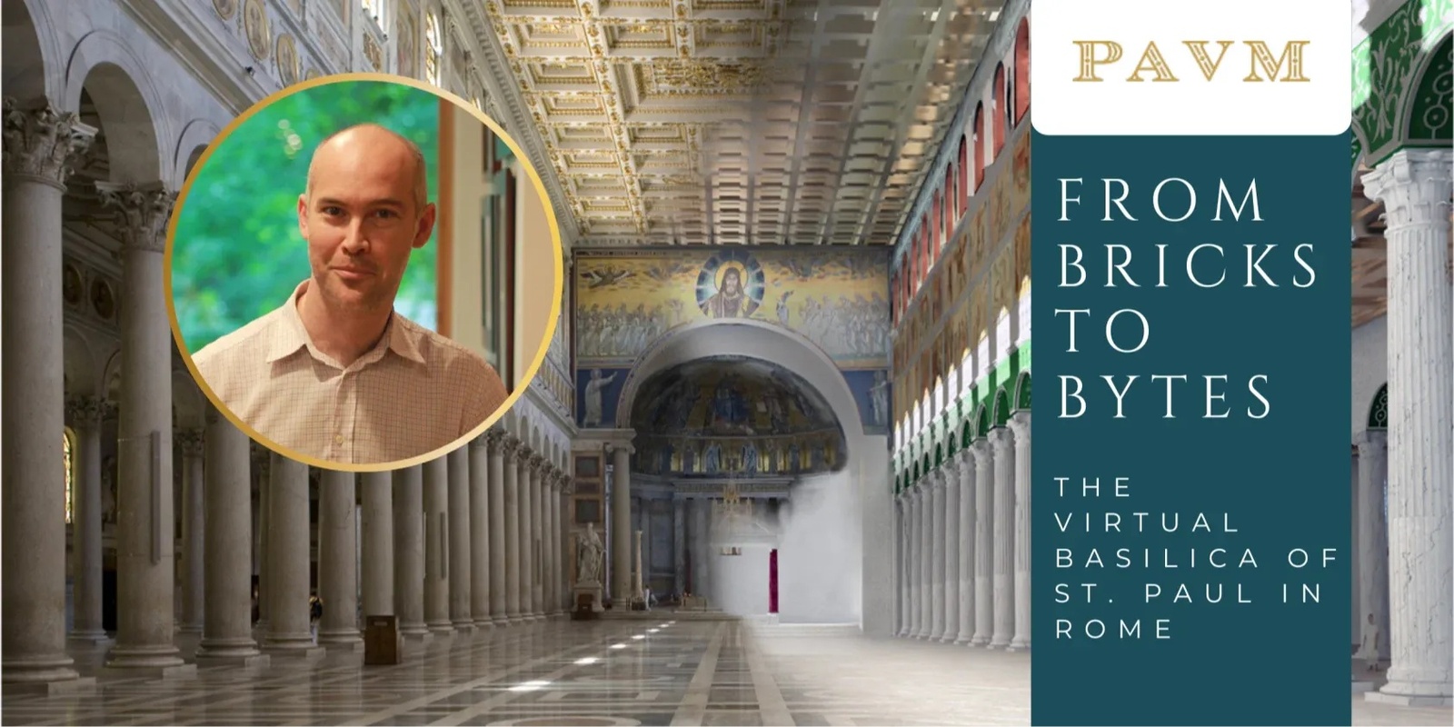 Banner image for From Bricks to Bytes: The Virtual Basilica of St. Paul in Rome