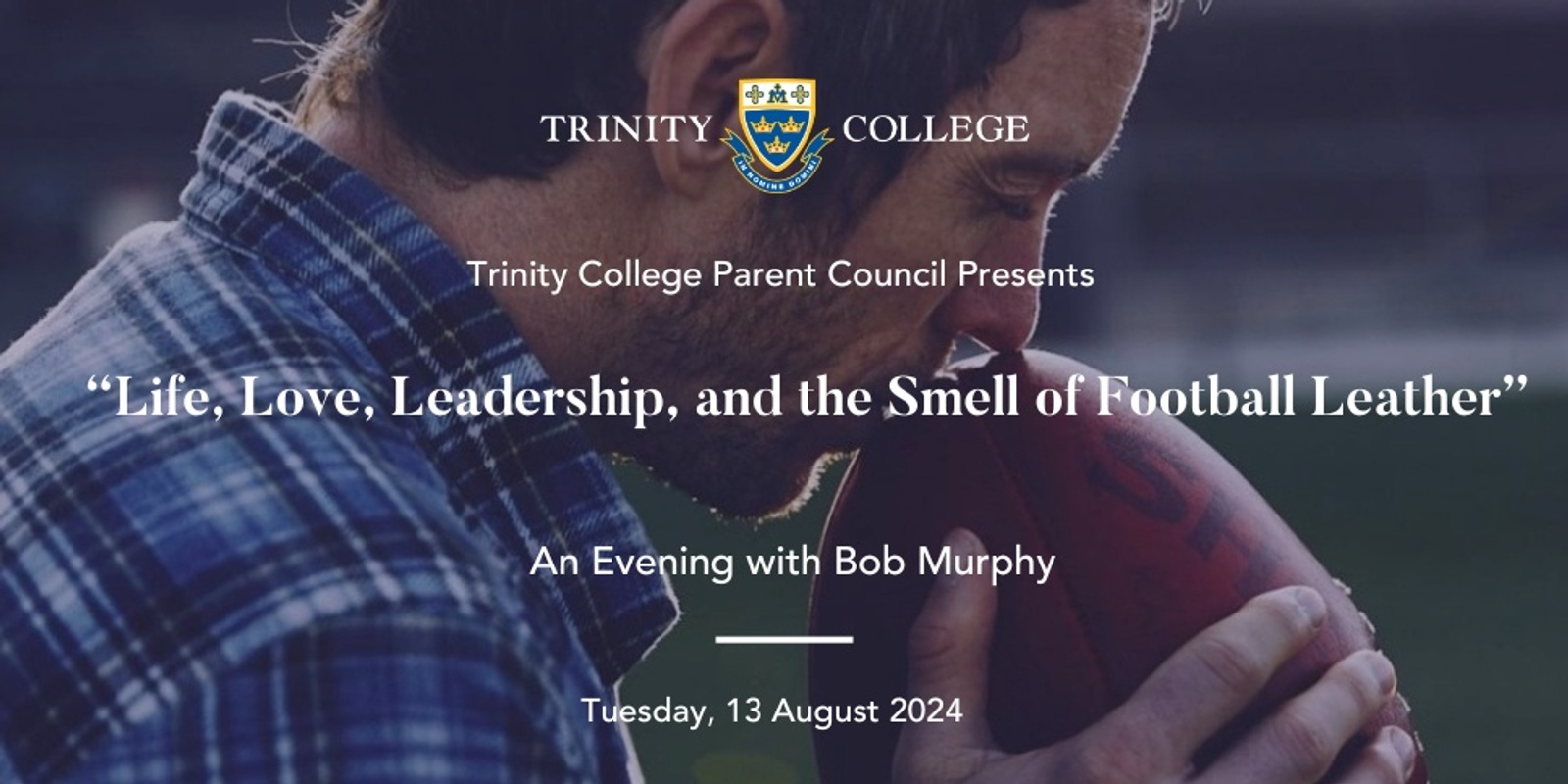 Banner image for "Life, Love, Leadership, and the Smell of Football Leather" - An Evening with Bob Murphy