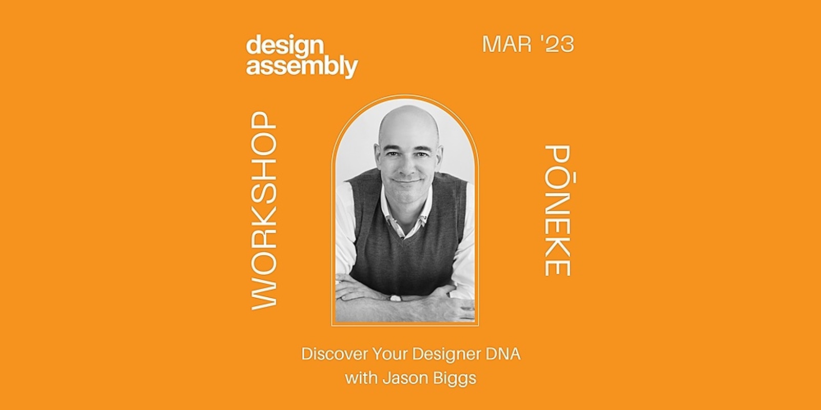 Banner image for WELLINGTON DA Workshop: Discover Your Designer DNA with Leadership Performance Coach, Jason Biggs