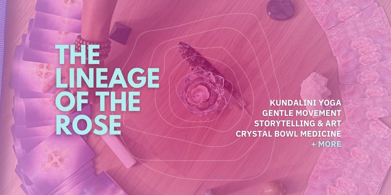Banner image for Lineage of the Rose
