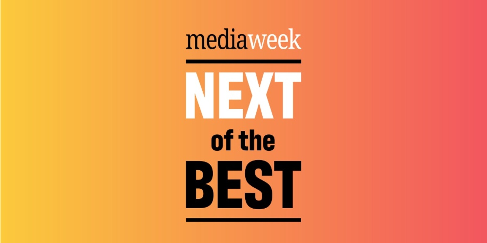 Banner image for Mediaweek Next of the Best