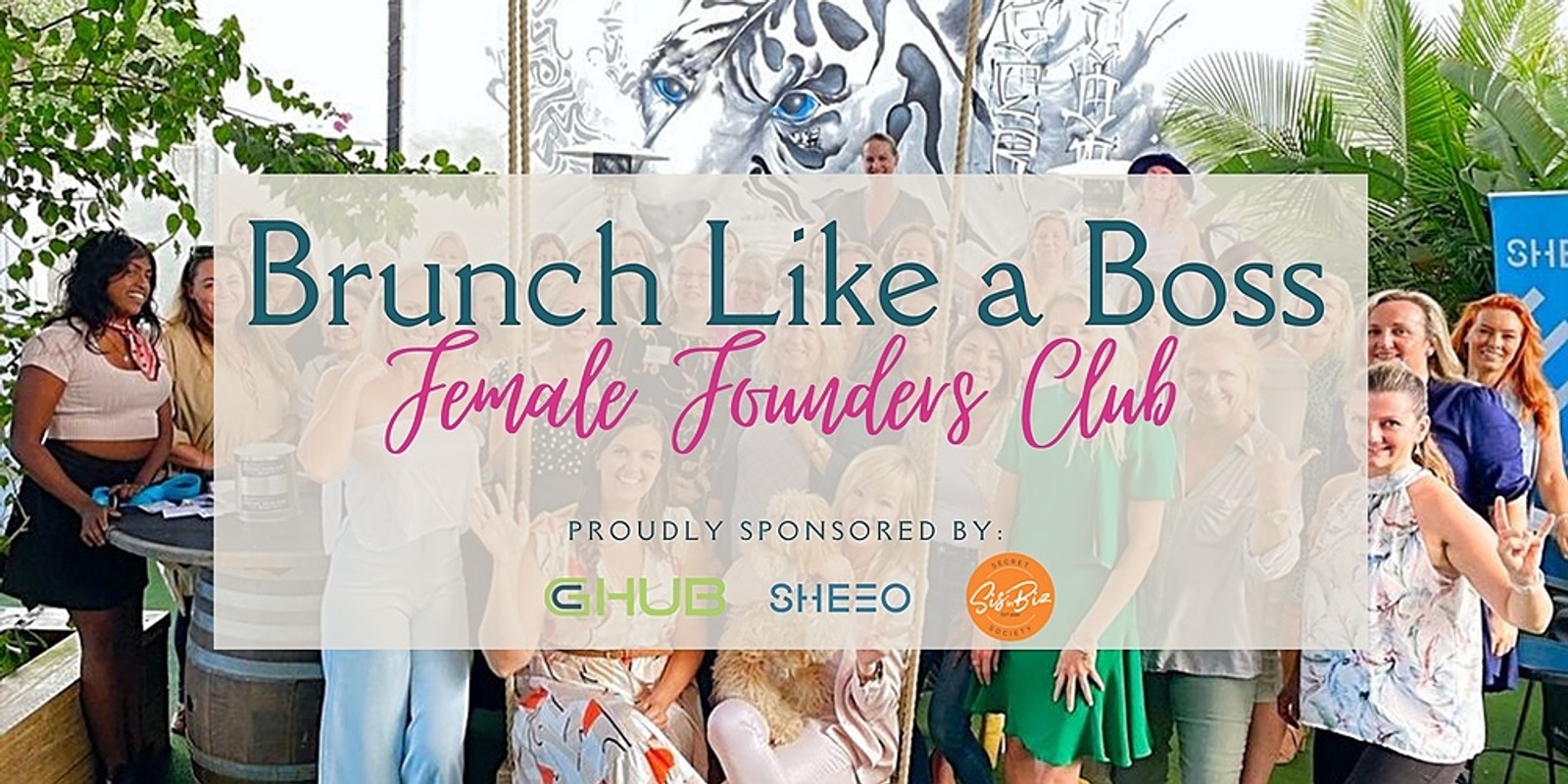 Banner image for BRUNCH LIKE A BOSS, Female Founders Club