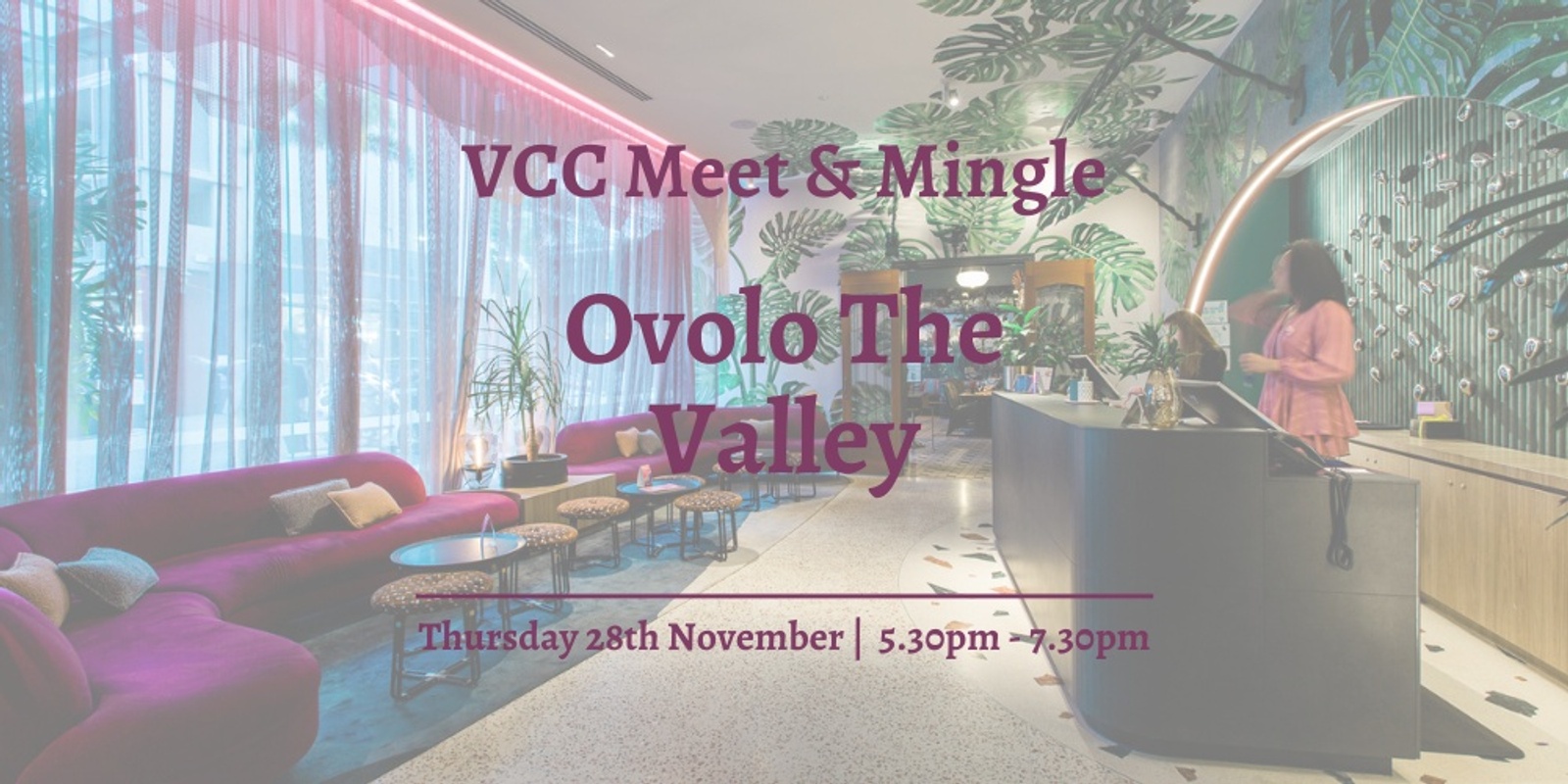 Banner image for VCC Meet & Mingle - Ovolo The Valley