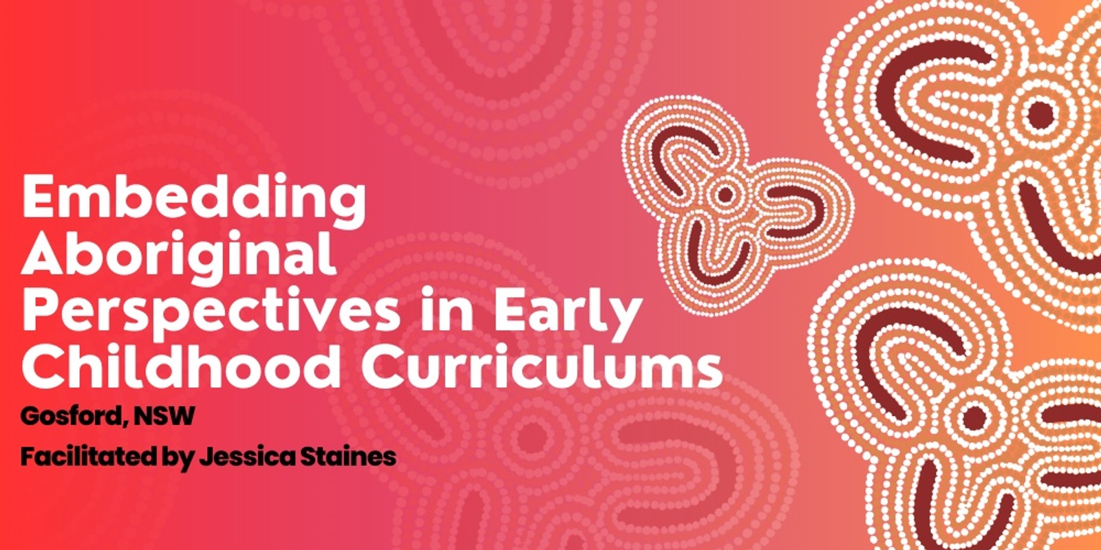 Banner image for "Embedding Aboriginal Perspectives in Early Childhood Curriculums" February 2025 Gosford