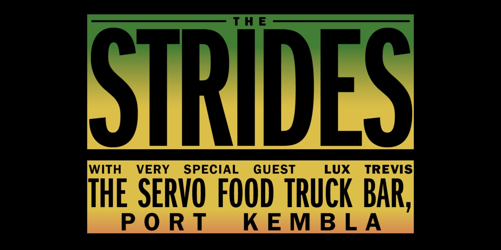 Banner image for THE STRIDES w/ Lux Trevis - Live at The Servo