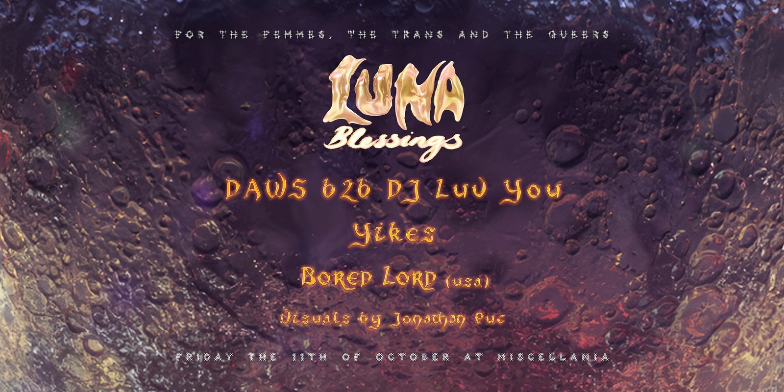 Banner image for 𝓛𝓤𝓝𝓐 #𝟚𝟚 w/ DAWS b2b DJ Luv You, Yikes & Bored Lord (USA)