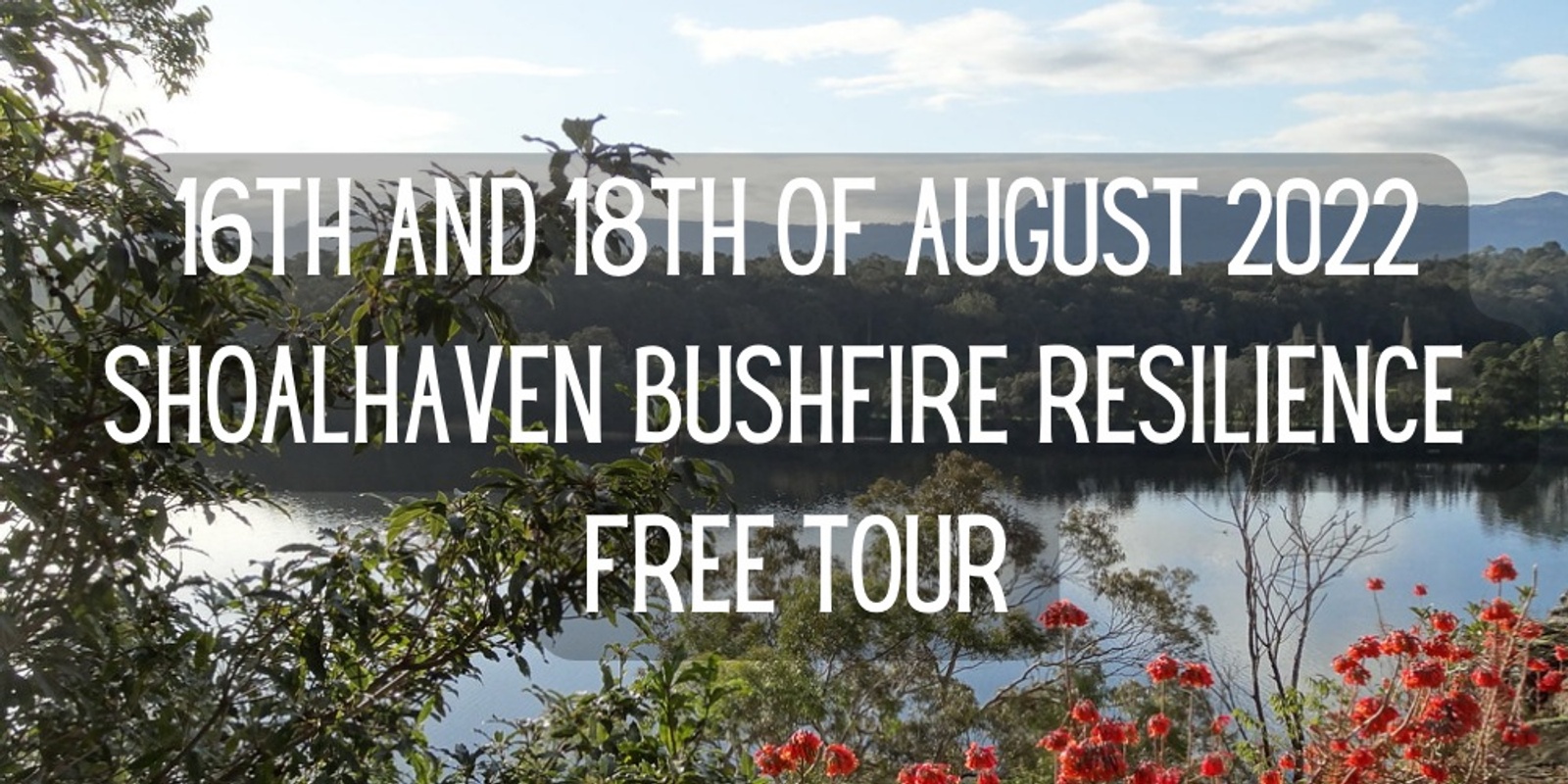 Banner image for Bushfire Resilience Shoalhaven Free Tour