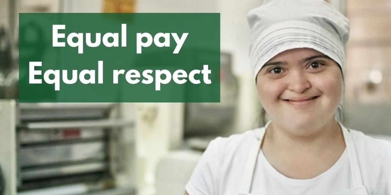 Banner image for Equal Pay, Equal Respect - increasing employment opportunities for people with an intellectual disability 