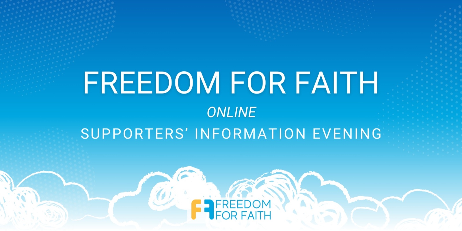 Banner image for Freedom For Faith Supporters Information Session - ONLINE