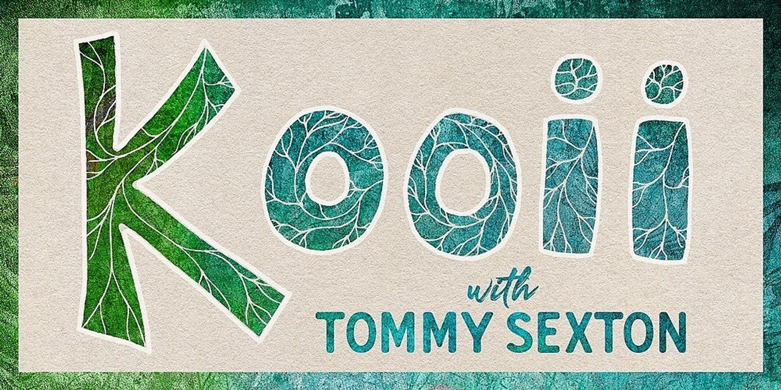 Banner image for Kooii and Tommy Sexton at It's Still a Secret