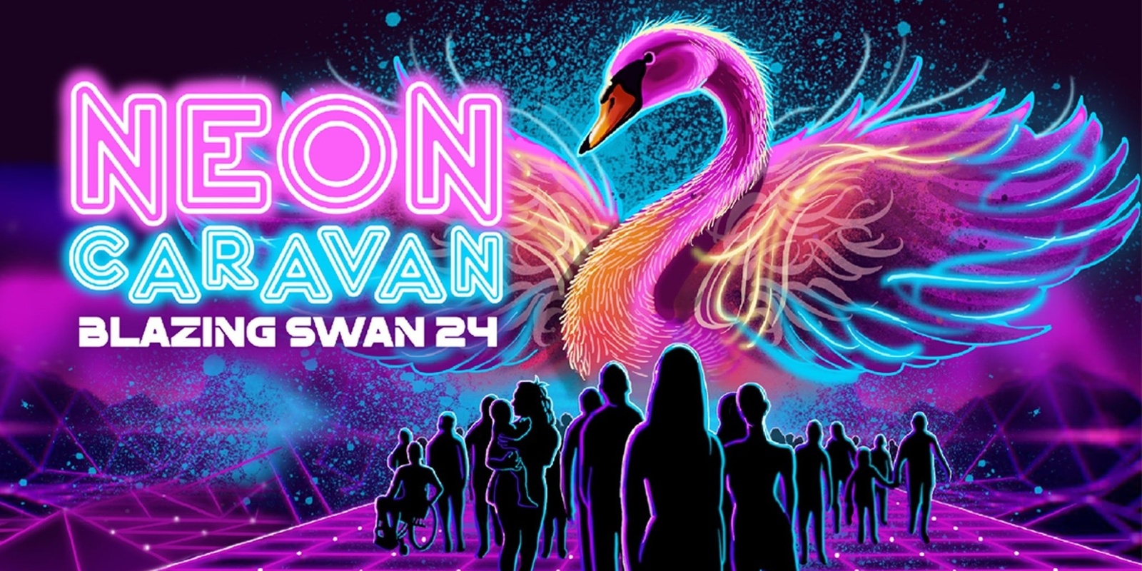 Blazing Swan 2024 Neon Caravan Humanitix