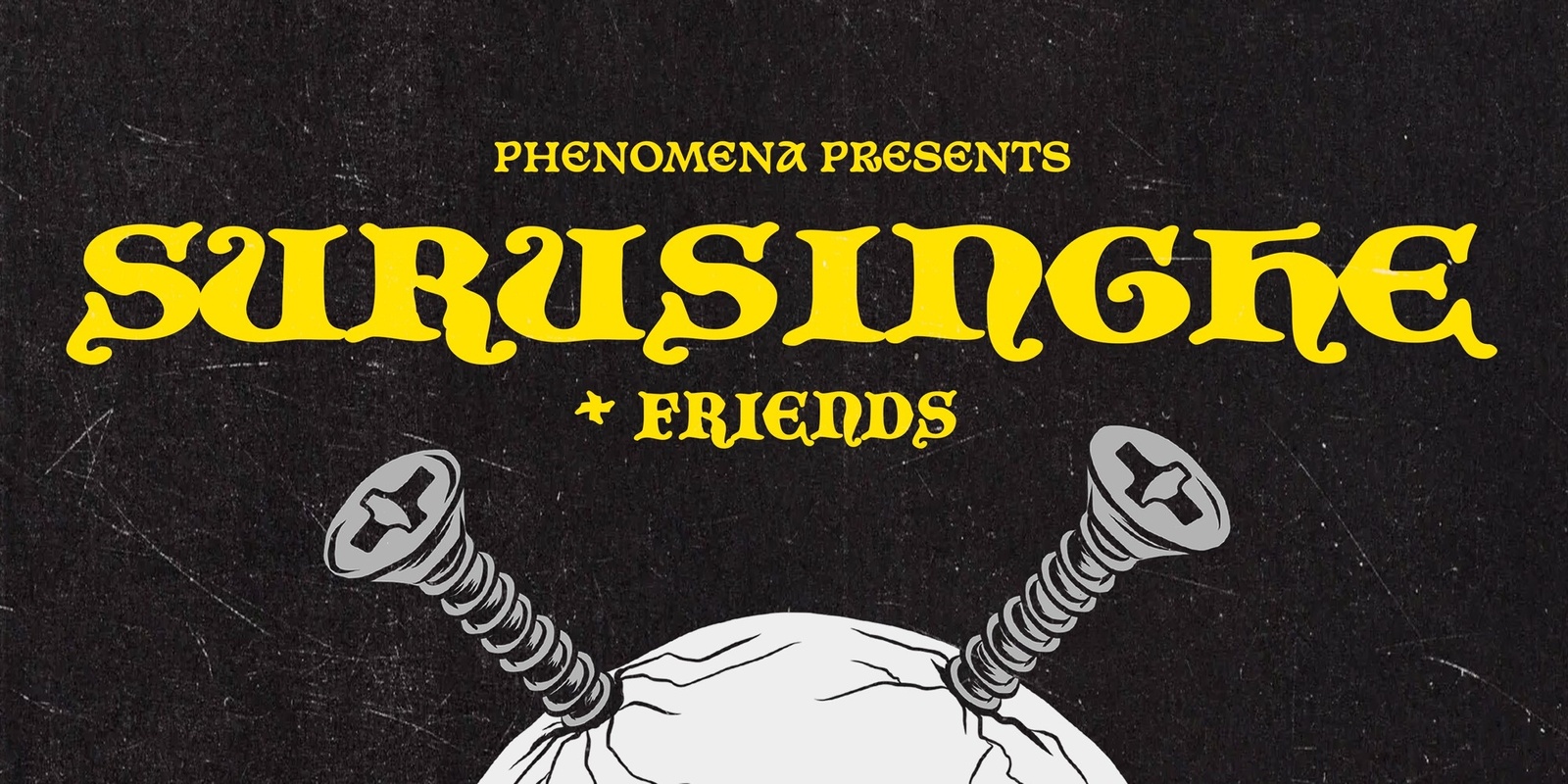 Banner image for PHENOMENA Presents 'Surusinghe & Friends'