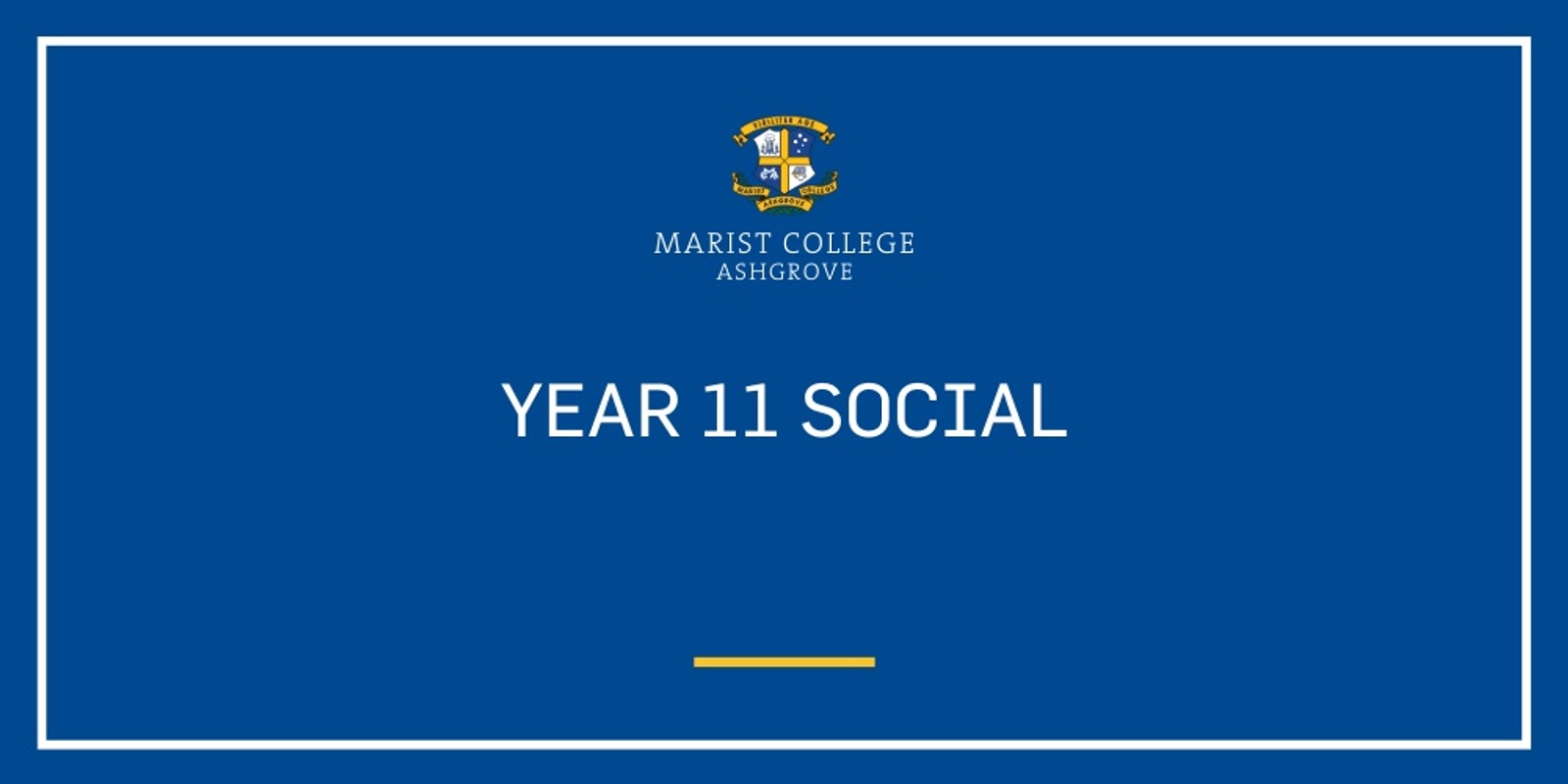 Banner image for 2023 Marist College Ashgrove Year 11 Social