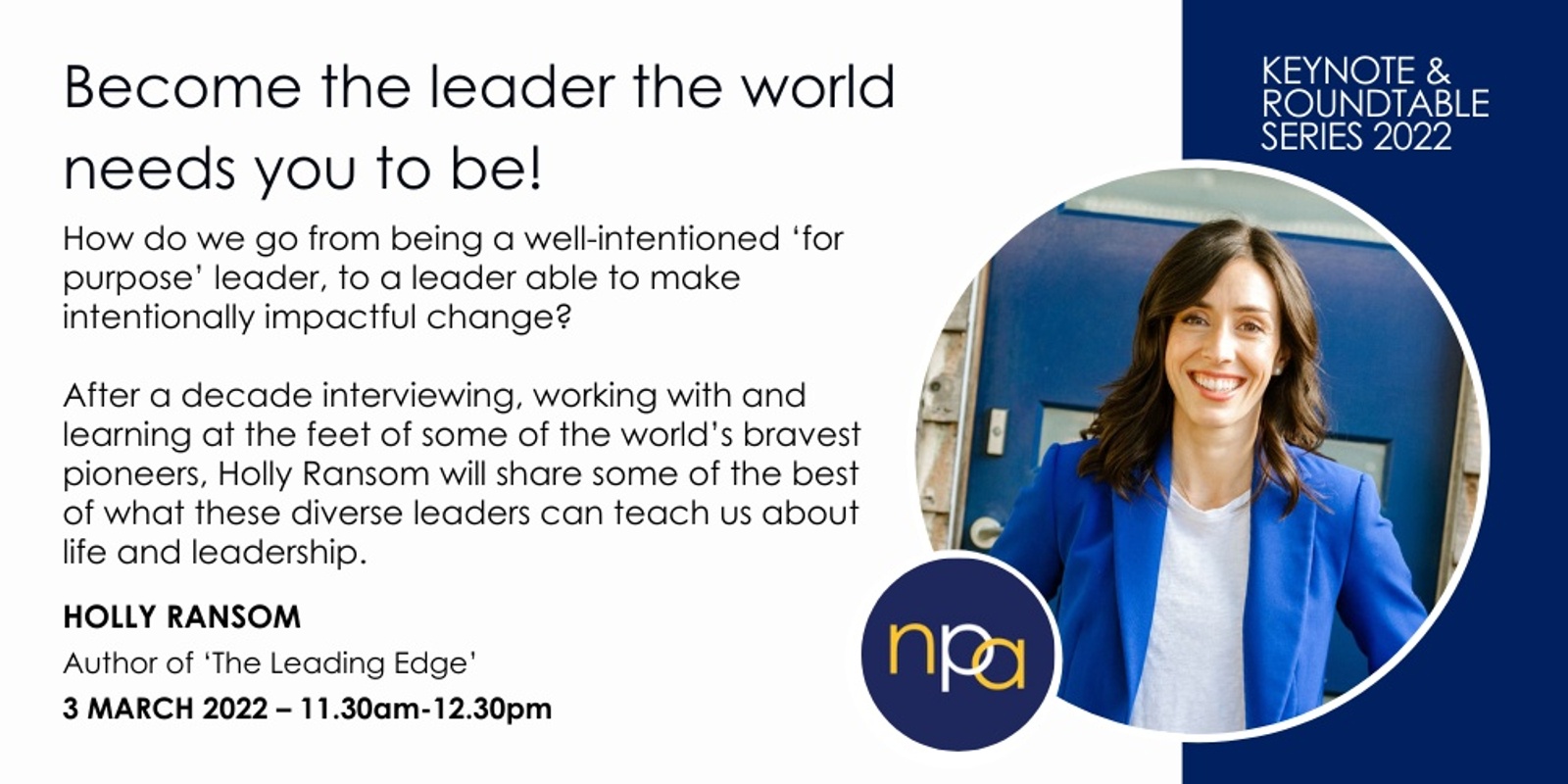Banner image for NPA Keynote & Roundtable Series 2022​: Become the leader the world needs you to be!​