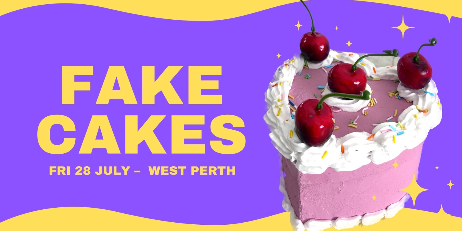 Fake Cakes - July 28