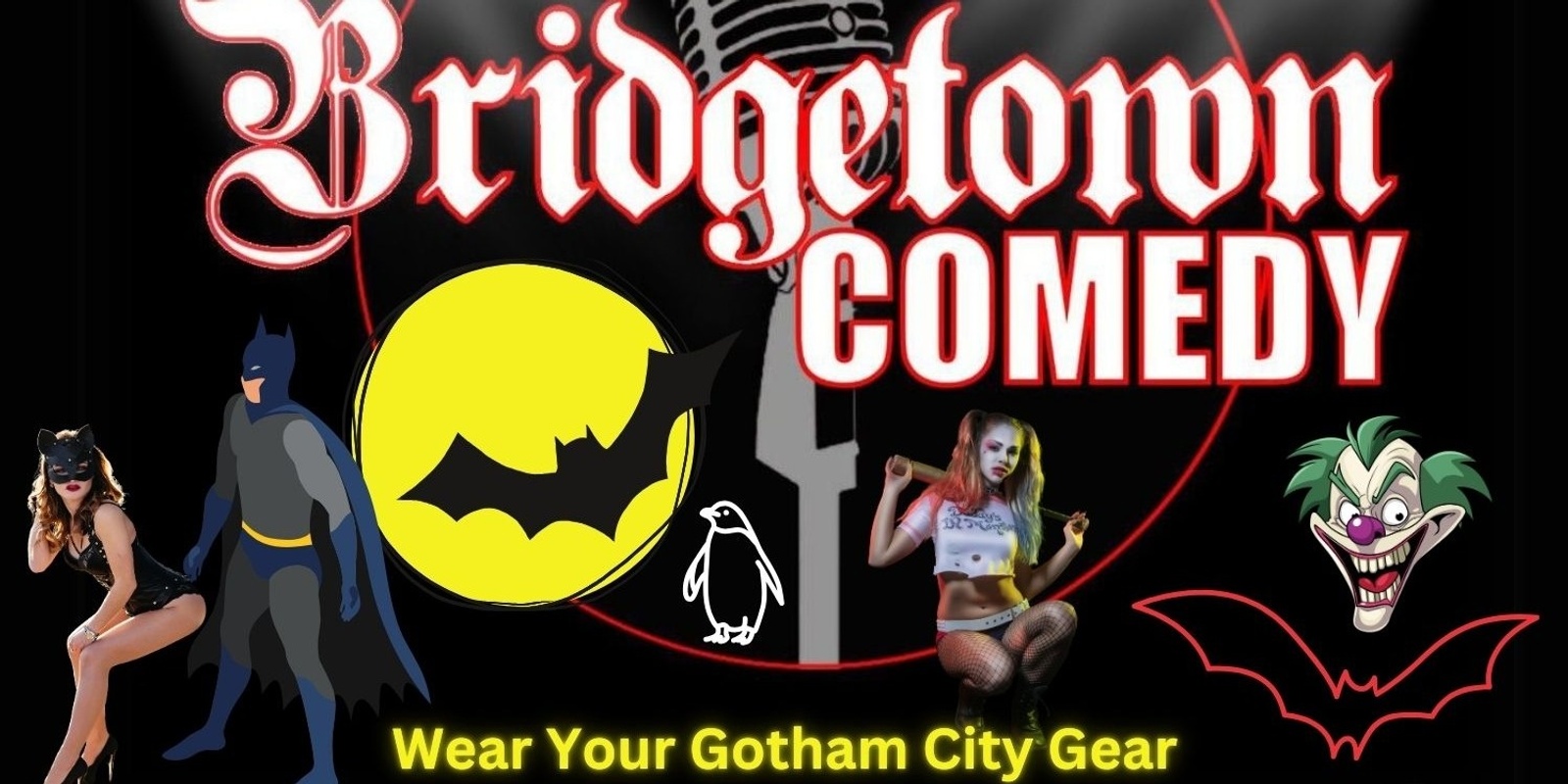 Banner image for Bridgetown Comedy for the Community Saturday Gotham City Nights "Wear you Gotham City Gear"