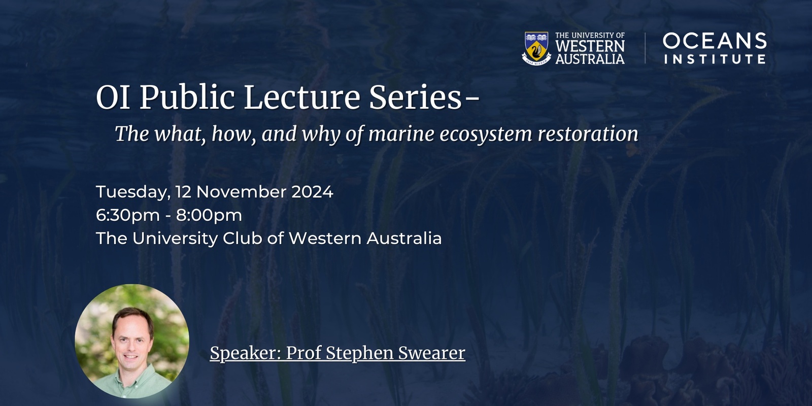 Banner image for OI Public Lecture Series- The what, how, and why of marine ecosystem restoration 