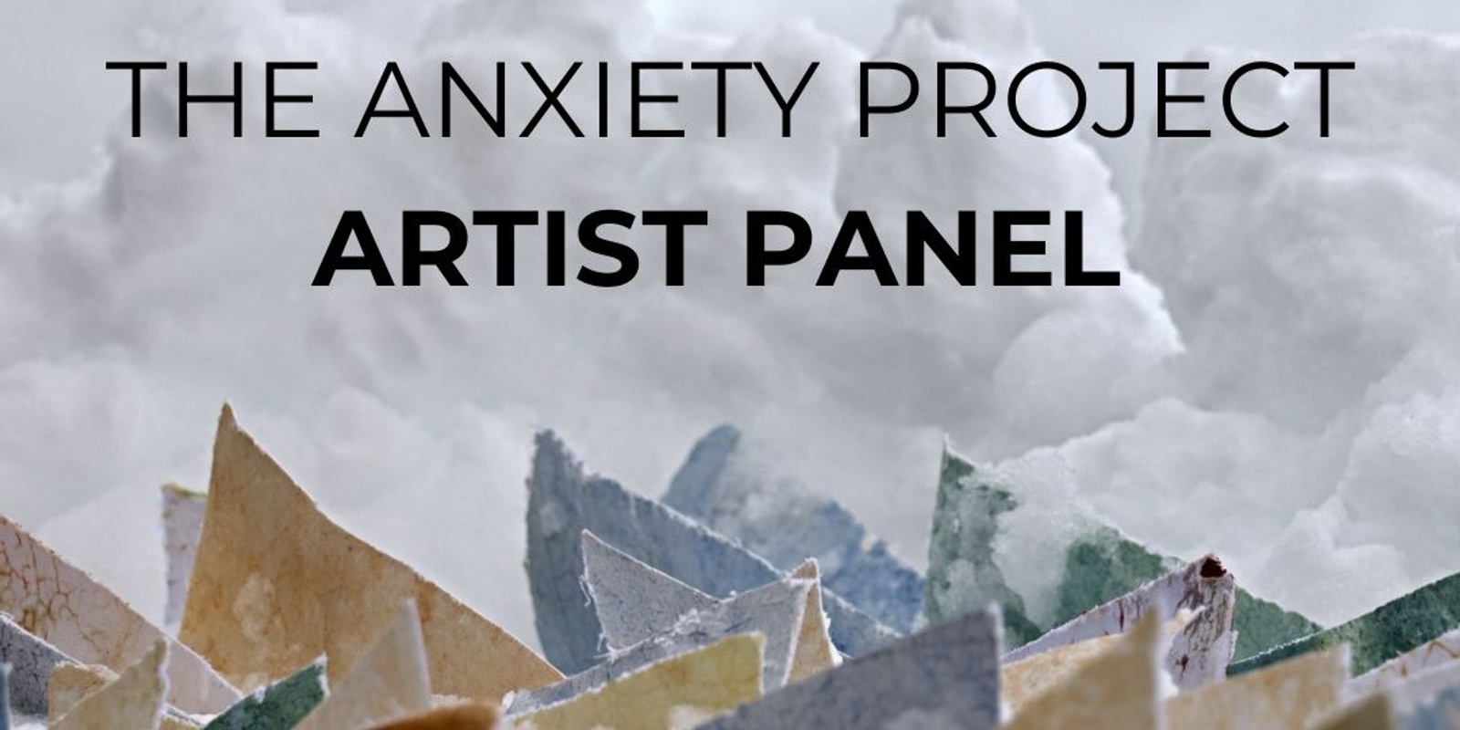 Banner image for The Anxiety Project Artist Panel