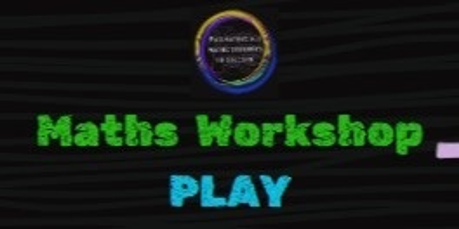 Banner image for Maths Workshop Play