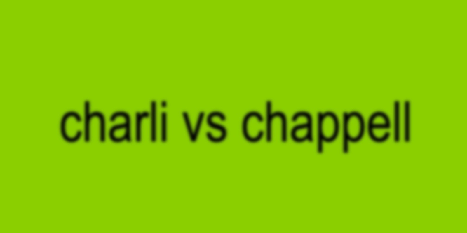 Banner image for DUMPSTER DIVE PRESENTS: CHARLI VS CHAPPELL