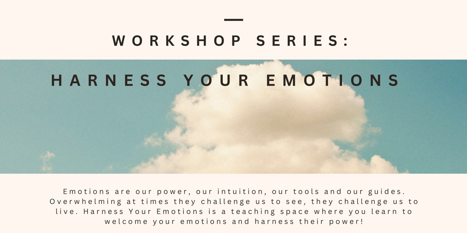 Banner image for HARNESS YOUR EMOTIONS: Workshop Series 