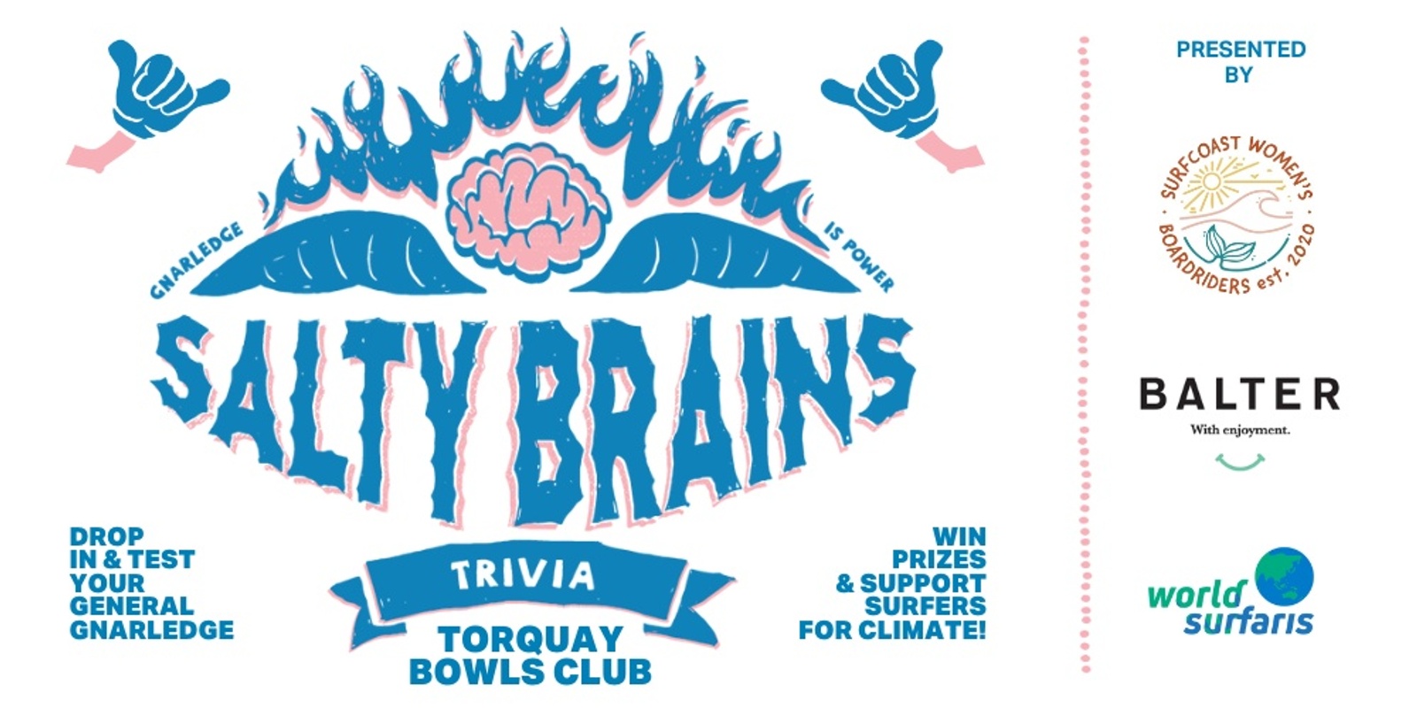 Banner image for Salty Brains Trivia at the Torquay Bowls Club hosted by the Surf Coast Women's Boardriders