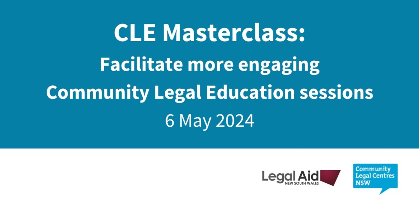 Banner image for CLE Masterclass: Facilitate more engaging Community Legal Education sessions — for Community Legal Centre staff