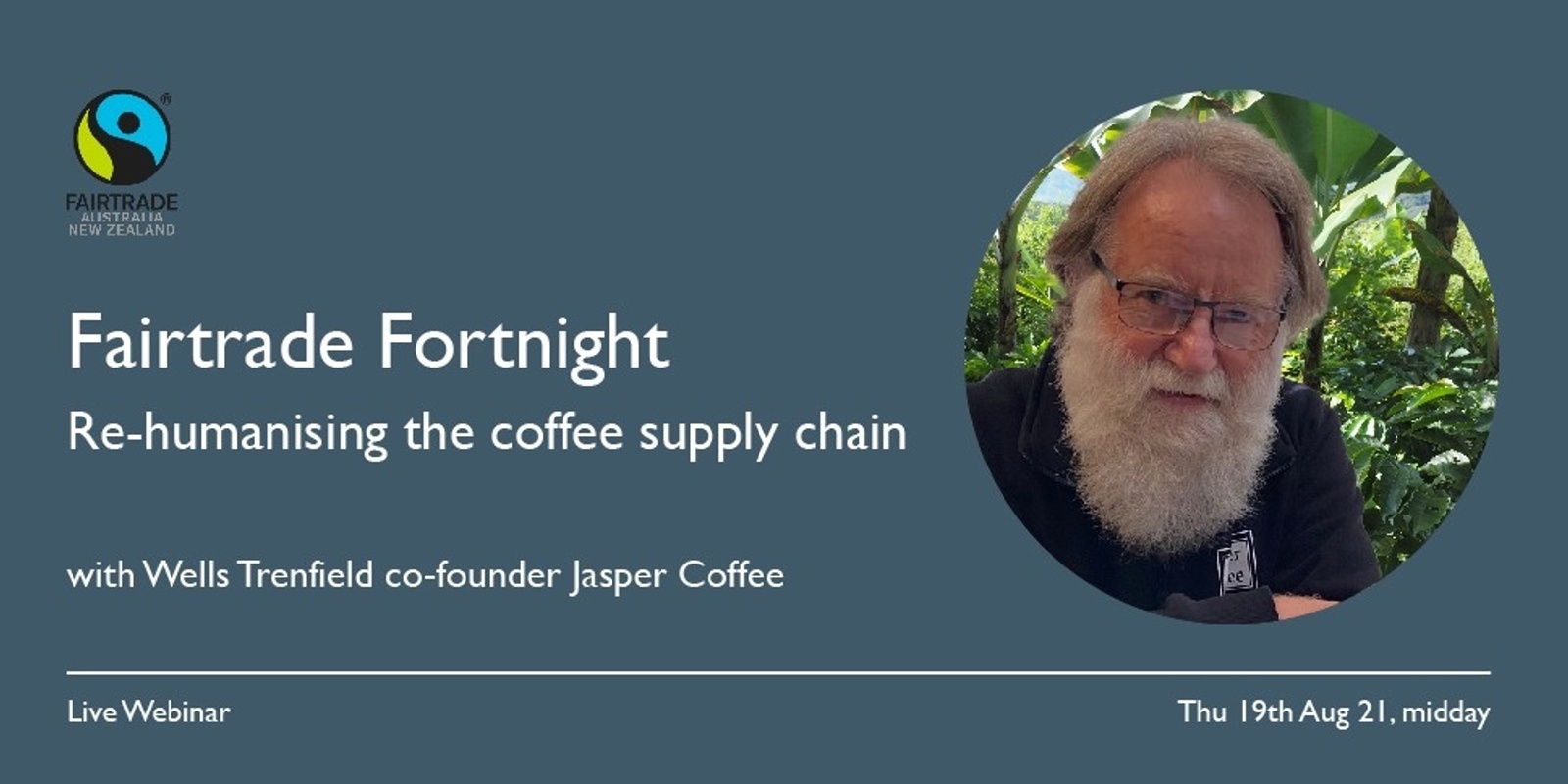 Banner image for Re-humanising the coffee supply chain - Fairtrade Fortnight Event | Conversation with Wells Trenfield, co-founder of Jasper Coffee