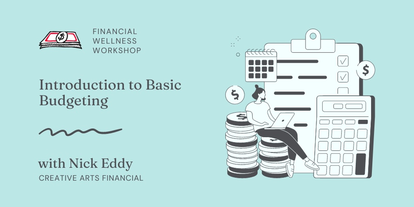 Banner image for Introduction to Basic Budgeting with Nick Eddy from Creative Arts Financial