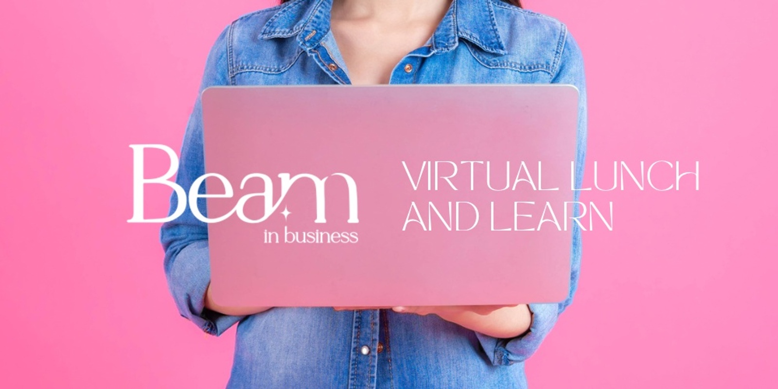 Banner image for Lunch and Learn, Beam in Business with Karen Osorio and Rebecca Taylor