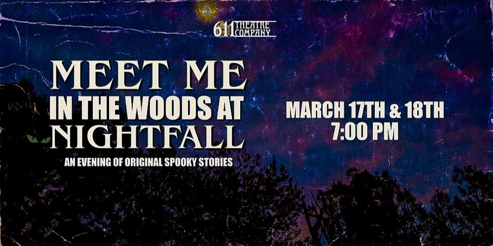 MEET ME IN THE WOODS AT NIGHTFALL: An Evening of Original Spooky Stories