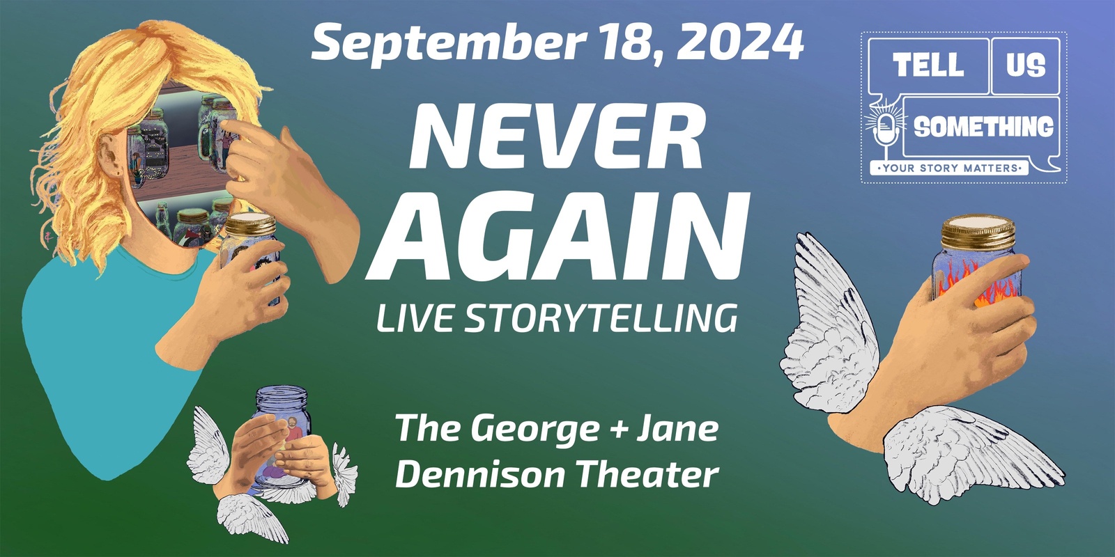 Banner image for Tell Us Something presents live storytelling on the theme "Never Again"