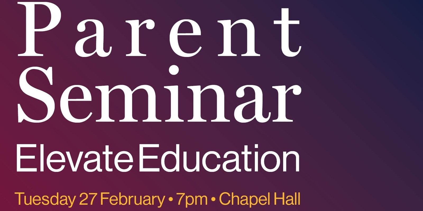 Banner image for Parent Seminar Elevate Education 2024