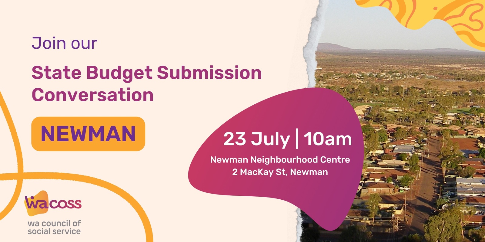 Banner image for WACOSS State Budget Submission Consultation 2025-2026: Newman
