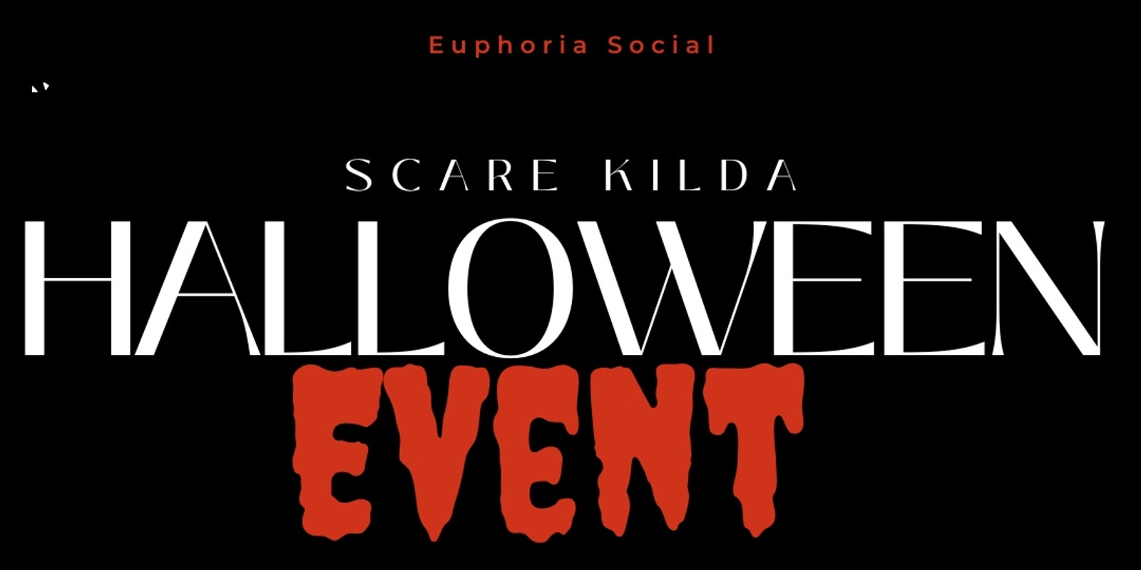 Banner image for Euphoria Social - END OF YEAR EVENT!   Social Event part of Discover St Kilda's Scare Kilda festivities. 18+