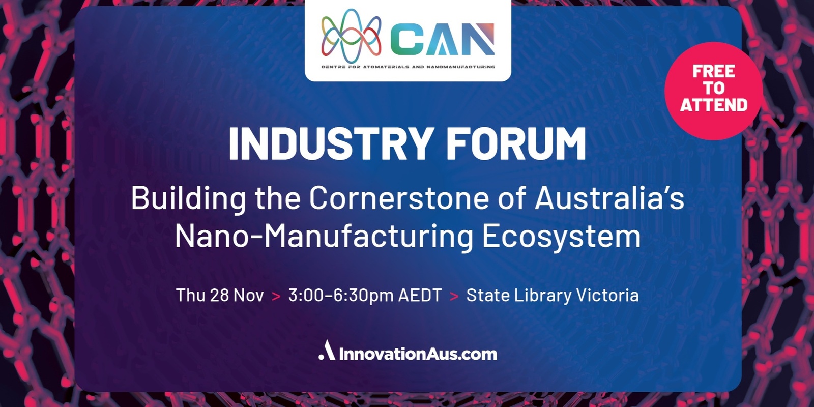 Banner image for CAN Industry Forum | Building the Cornerstone of Australia's Nano-Manufacturing Ecosystem