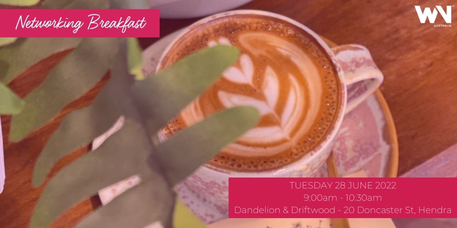 Banner image for Brisbane North Networking Breakfast - Dandelion & Driftwood