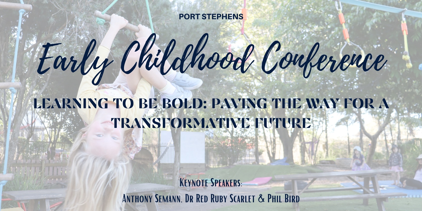 Banner image for Port Stephens Early Childhood Conference - Learning to be bold: Paving the way for a transformative future